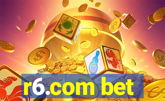 r6.com bet